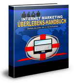 Internet-Marketing Überlebens-Handbuch